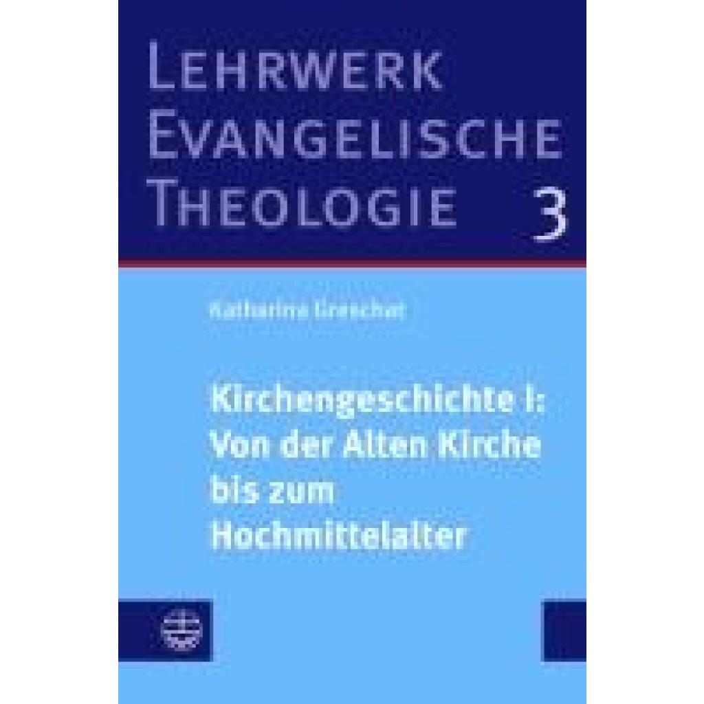 9783374078141 - Greschat Katharina Kirchengeschichte I Von der Alten Kirche bis zum Hochmittelalter 9783374078141 - Greschat Katharina Kirchengeschichte I Von der Alten Kirche bis zum Hochmittelalter