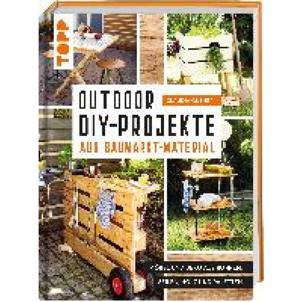 9783772445200 - Topp Buchreihe   Outdoor-DIY-Projekte aus Baumarktmaterial - Claudia Guther Gebunden