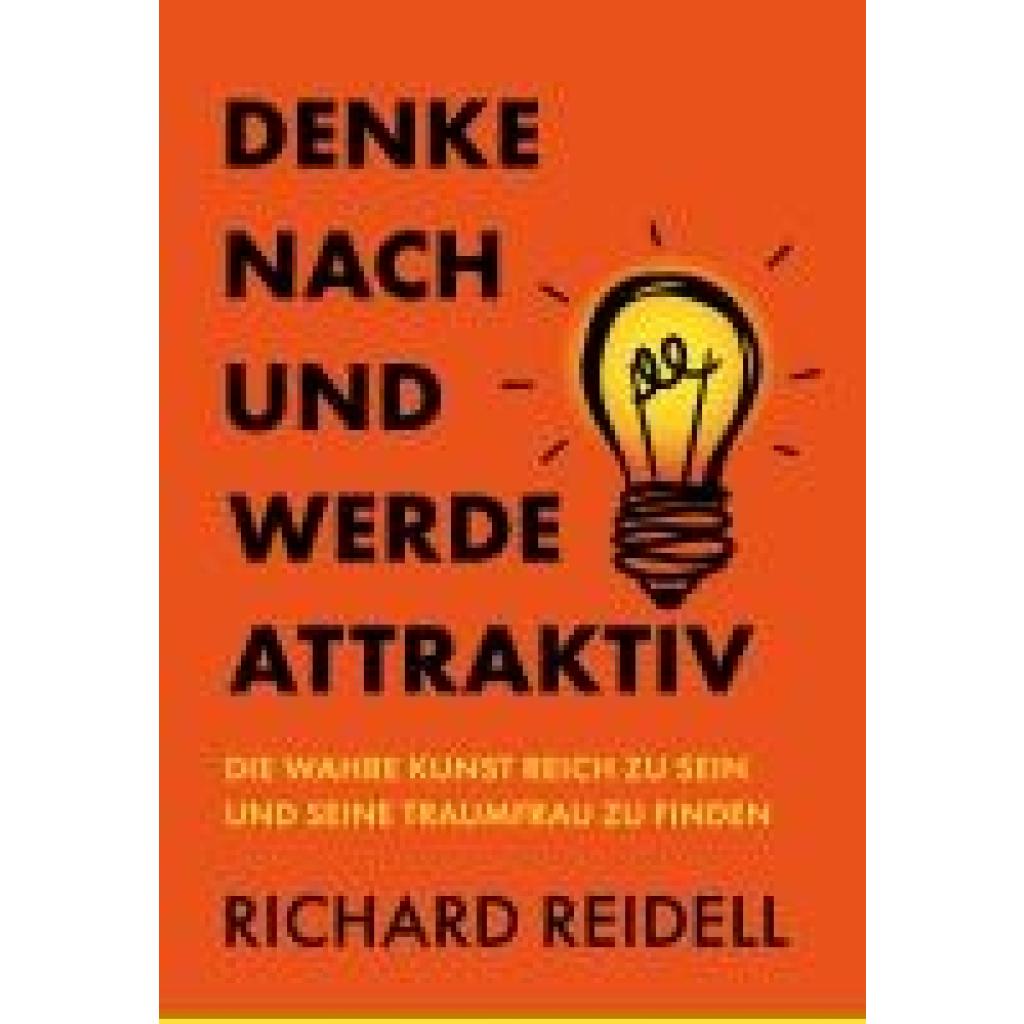 9781917649001 - Reidell Richard Denke nach und werde attraktiv