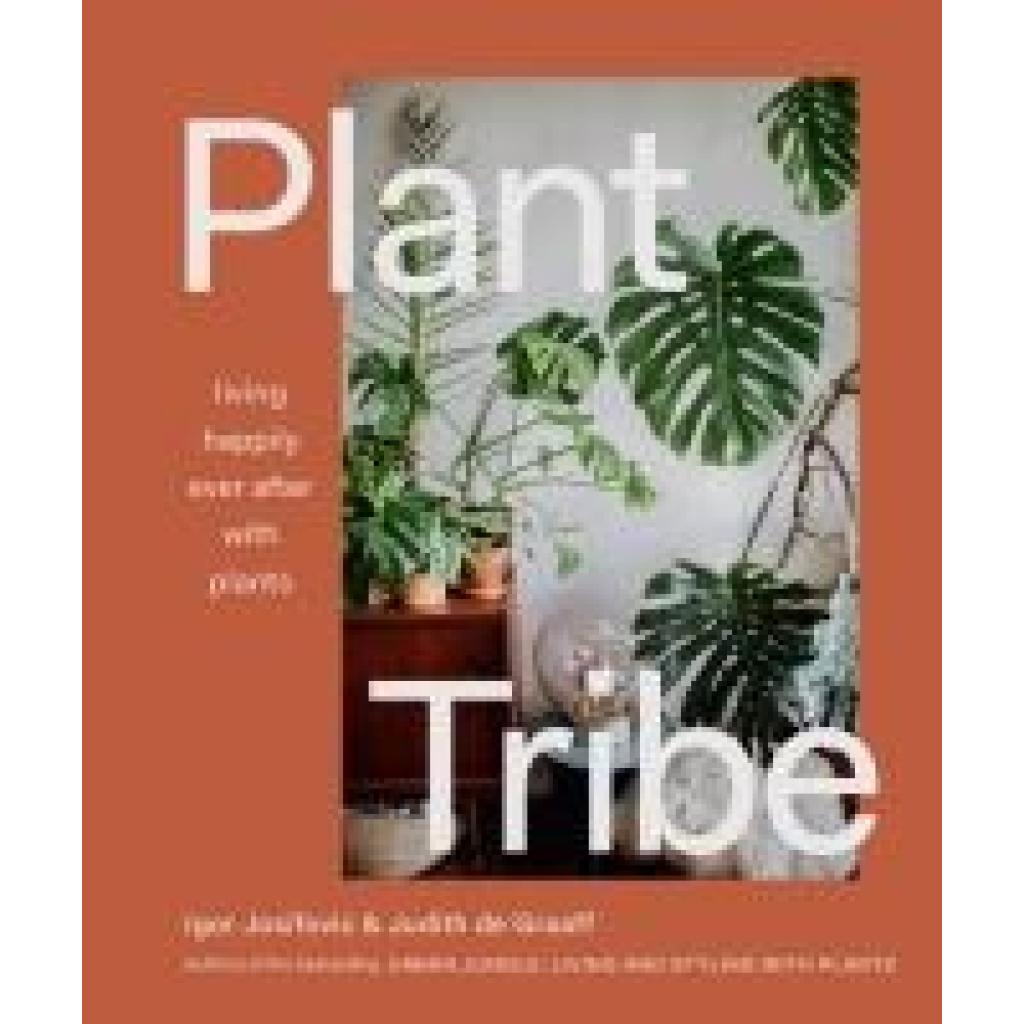 9781419740411 - Plant Tribe - Igor Josifovic Judith De Graaff Gebunden 9781419740411 - Plant Tribe - Igor Josifovic Judith De Graaff Gebunden