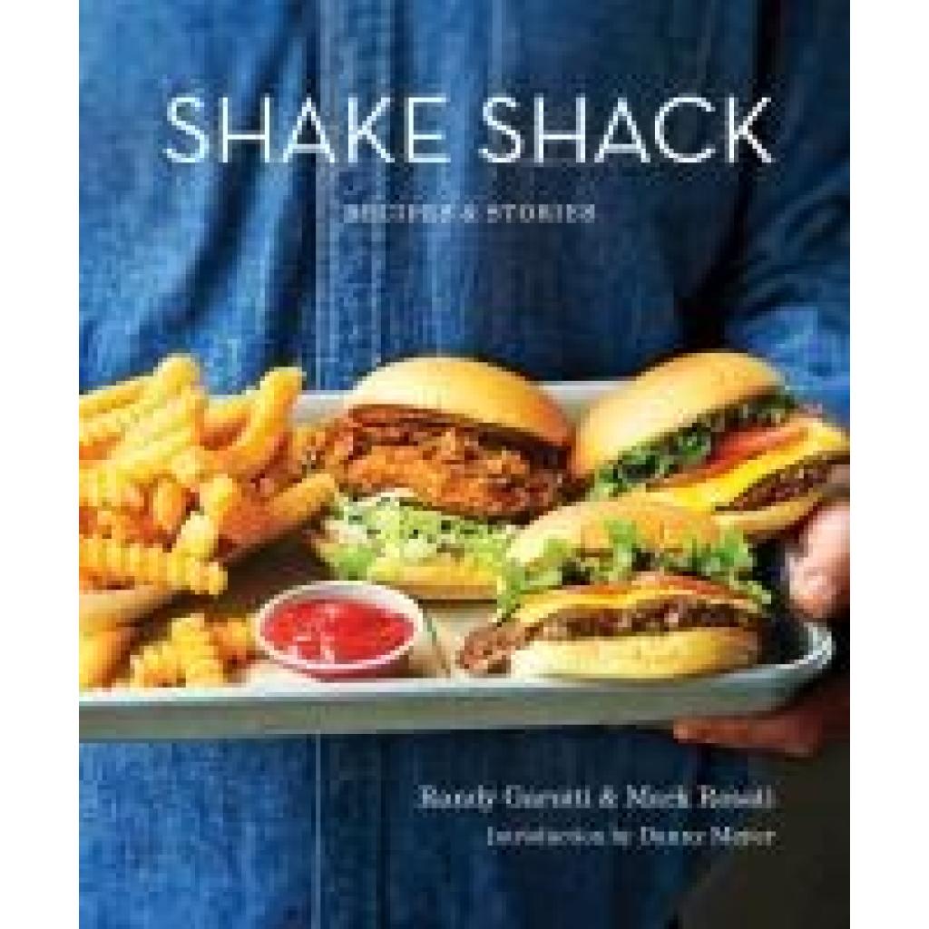 9780553459814 - Shake Shack - Randy Garutti Mark Rosati Gebunden 9780553459814 - Shake Shack - Randy Garutti Mark Rosati Gebunden