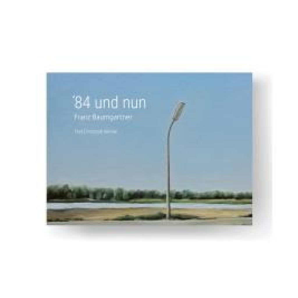 9783967030945 - Baumgartner Franz 84 und nun