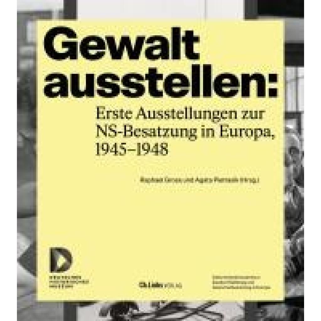 9783962892425 - Gewalt ausstellen Erste Ausstellungen zur NS-Besatzung in Europa 1945-1948 9783962892425 - Gewalt ausstellen Erste Ausstellungen zur NS-Besatzung in Europa 1945-1948