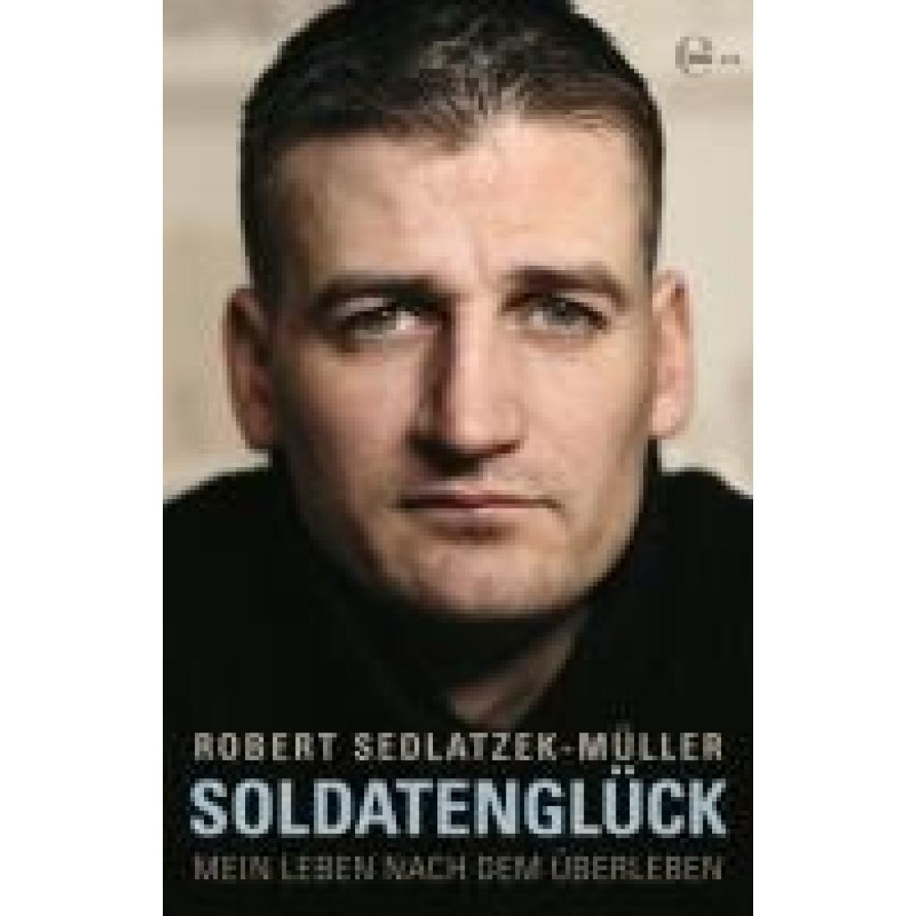 9783841900920 - Soldatenglück - Robert Sedlatzek-Müller Gebunden 9783841900920 - Soldatenglück - Robert Sedlatzek-Müller Gebunden