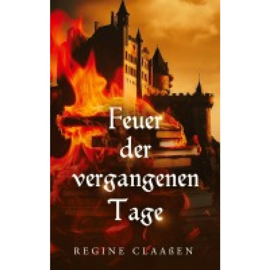 9783758311864 - Claaßen Regine Feuer der vergangenen Tage