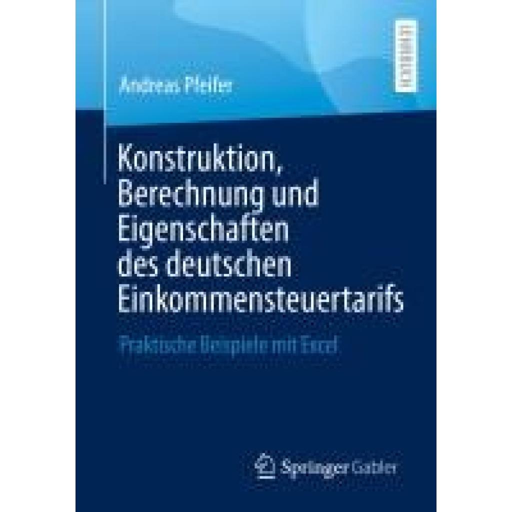 9783658360825 - Konstruktion Berechnung und Eigenschaften des deutschen Einkommensteuertarifs - Andreas Pfeifer Kartoniert (TB)