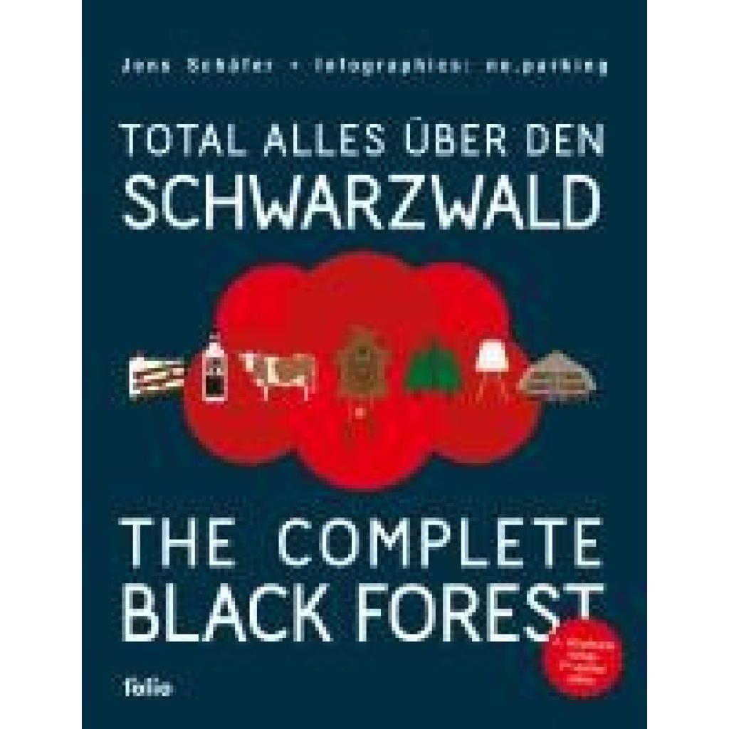 9783852569246 - Schäfer Jens Total alles über den Schwarzwald   The Complete Black Forest