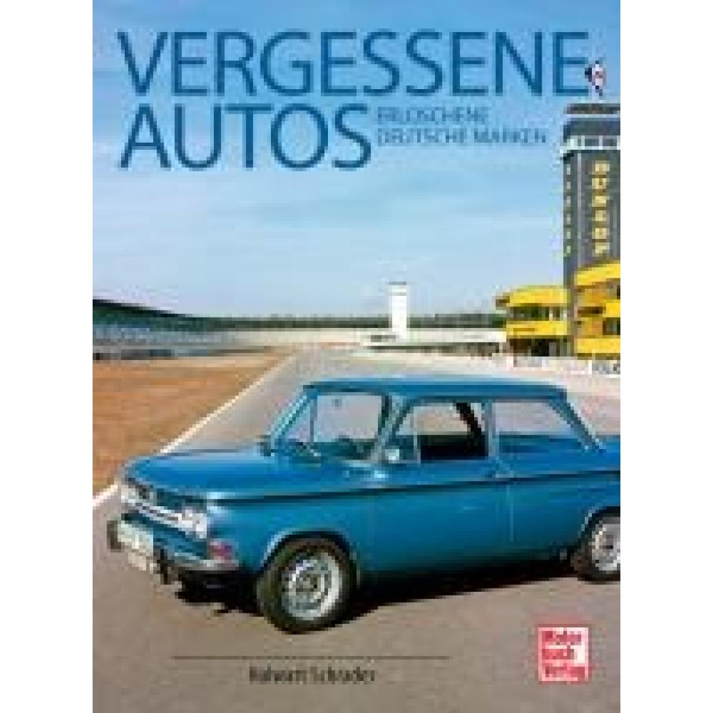9783613047273 - Schrader Halwart Vergessene Autos 9783613047273 - Schrader Halwart Vergessene Autos