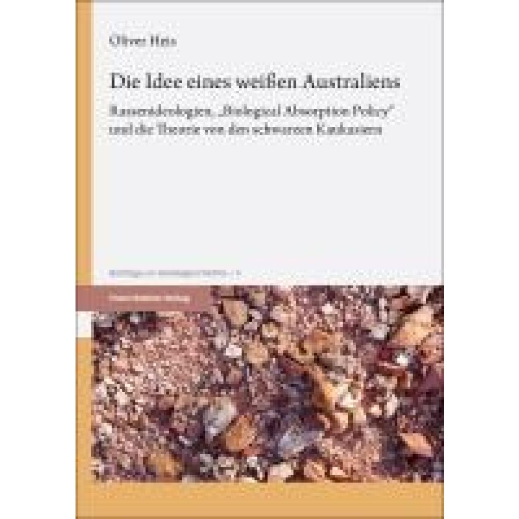 9783515138352 - Heis Oliver Die Idee eines weißen Australiens 9783515138352 - Heis Oliver Die Idee eines weißen Australiens