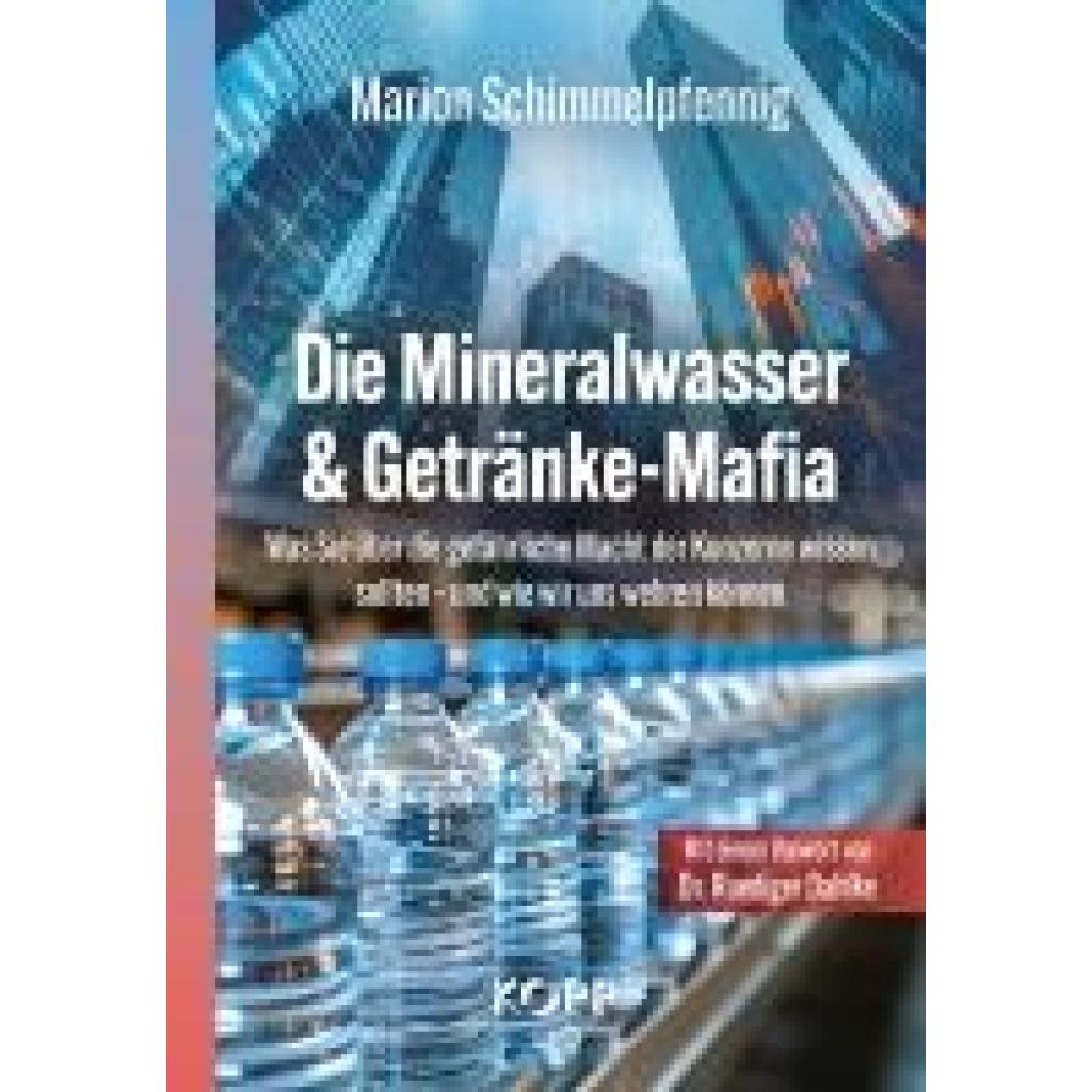 9783989920996 - Schimmelpfennig Marion Die Mineralwasser- & Getränke-Mafia