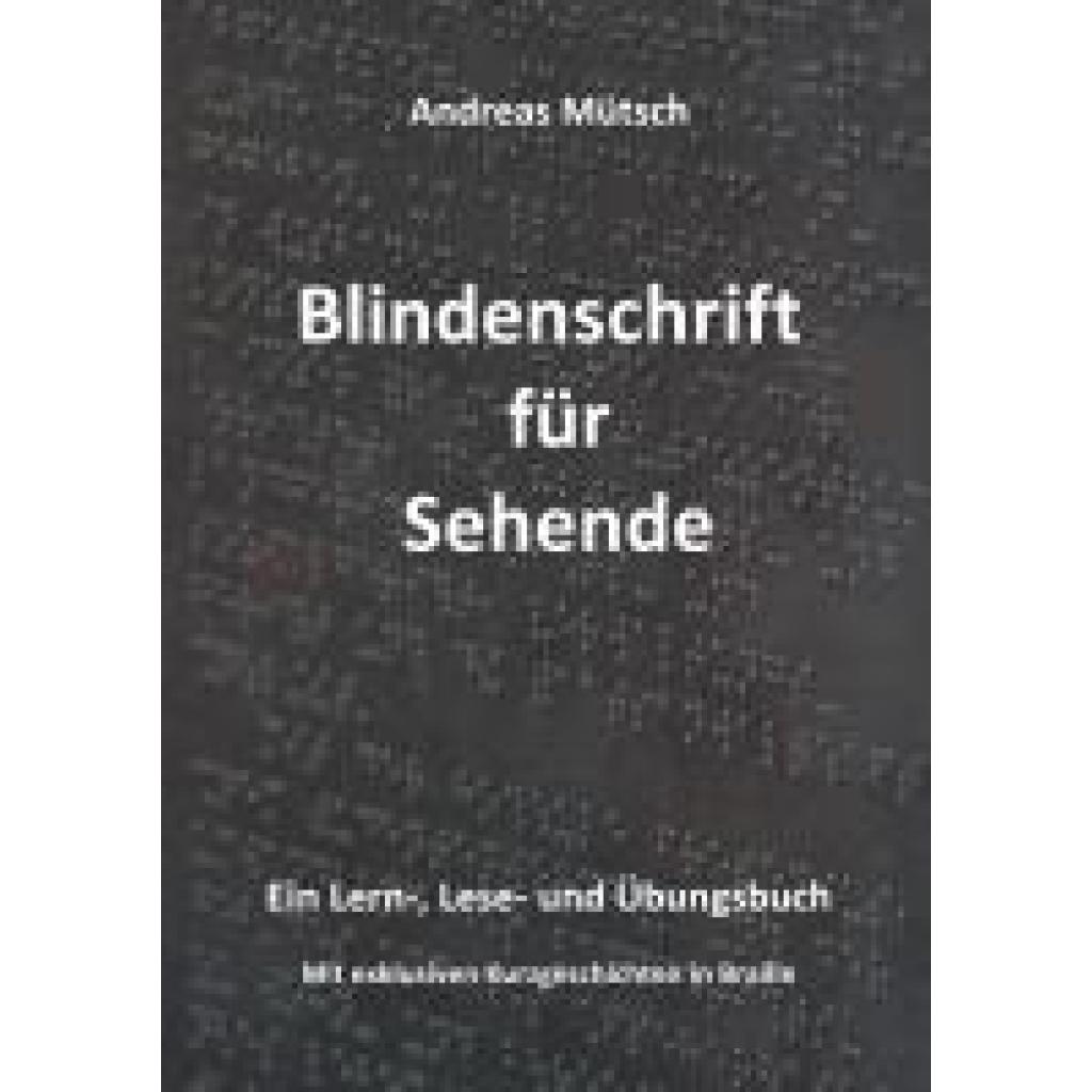 9783756227631 - Mütsch Andreas Blindenschrift für Sehende