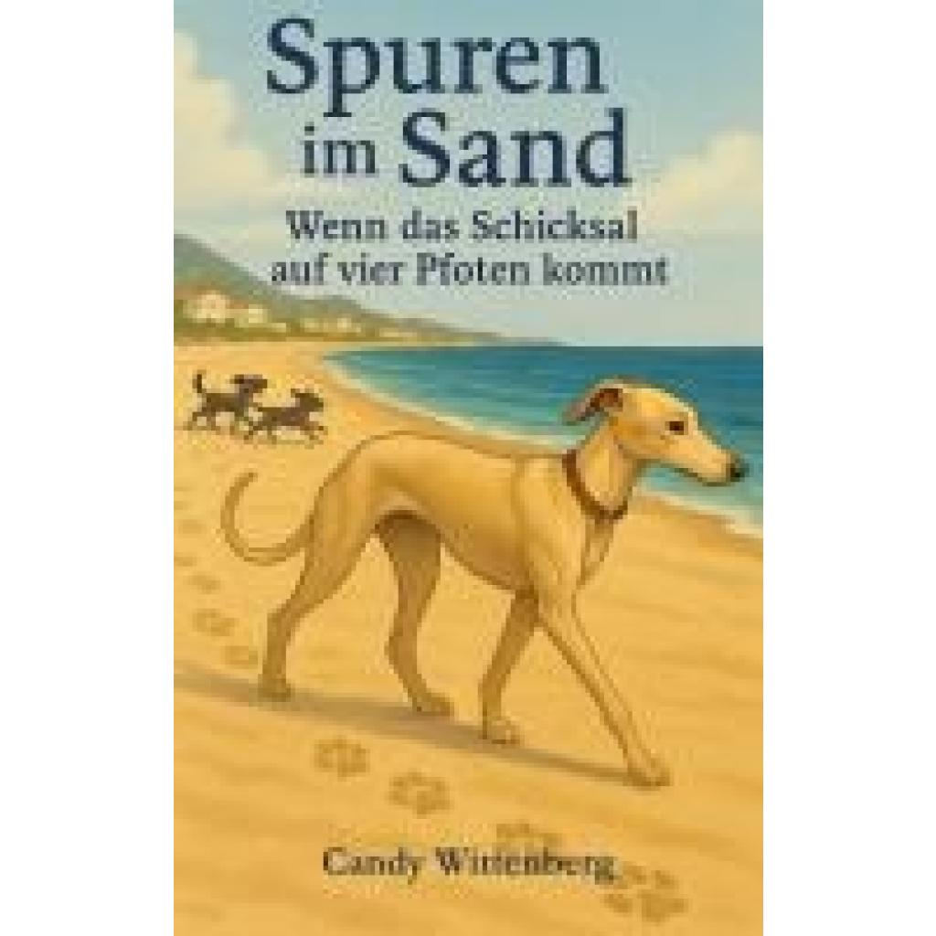 9783988857965 - Wittenberg Candy Spuren im Sand - wenn das Schicksal auf vier Pfoten kommt
