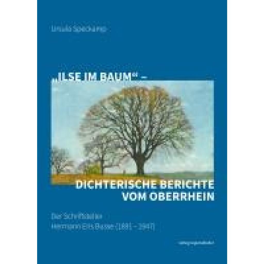9783955055387 - Speckamp Ursula Ilse im Baum - dichterische Berichte vom Oberrhein