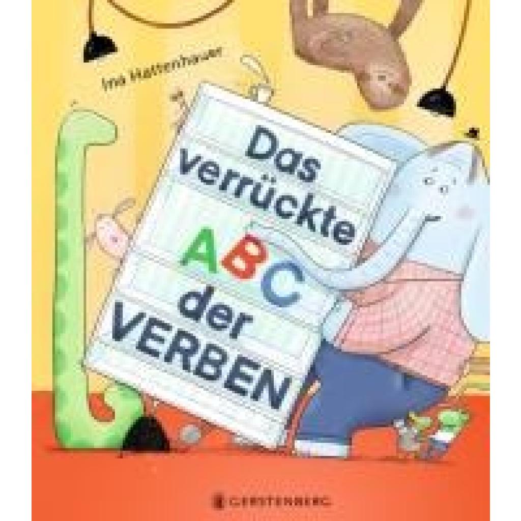 9783836963398 - Hattenhauer Ina Das verrückte ABC der Verben 9783836963398 - Hattenhauer Ina Das verrückte ABC der Verben