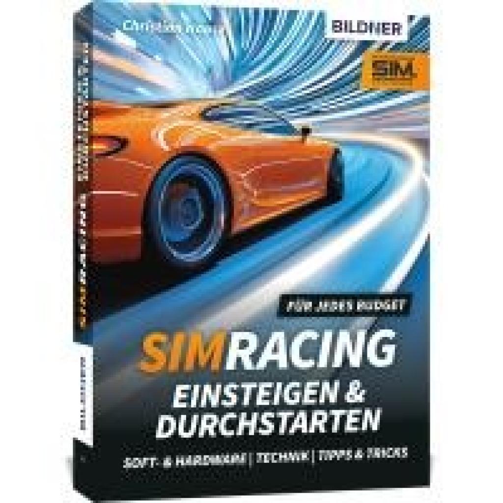 9783832807115 - Haasz Christian SimRacing - Einsteigen & Durchstarten 9783832807115 - Haasz Christian SimRacing - Einsteigen & Durchstarten