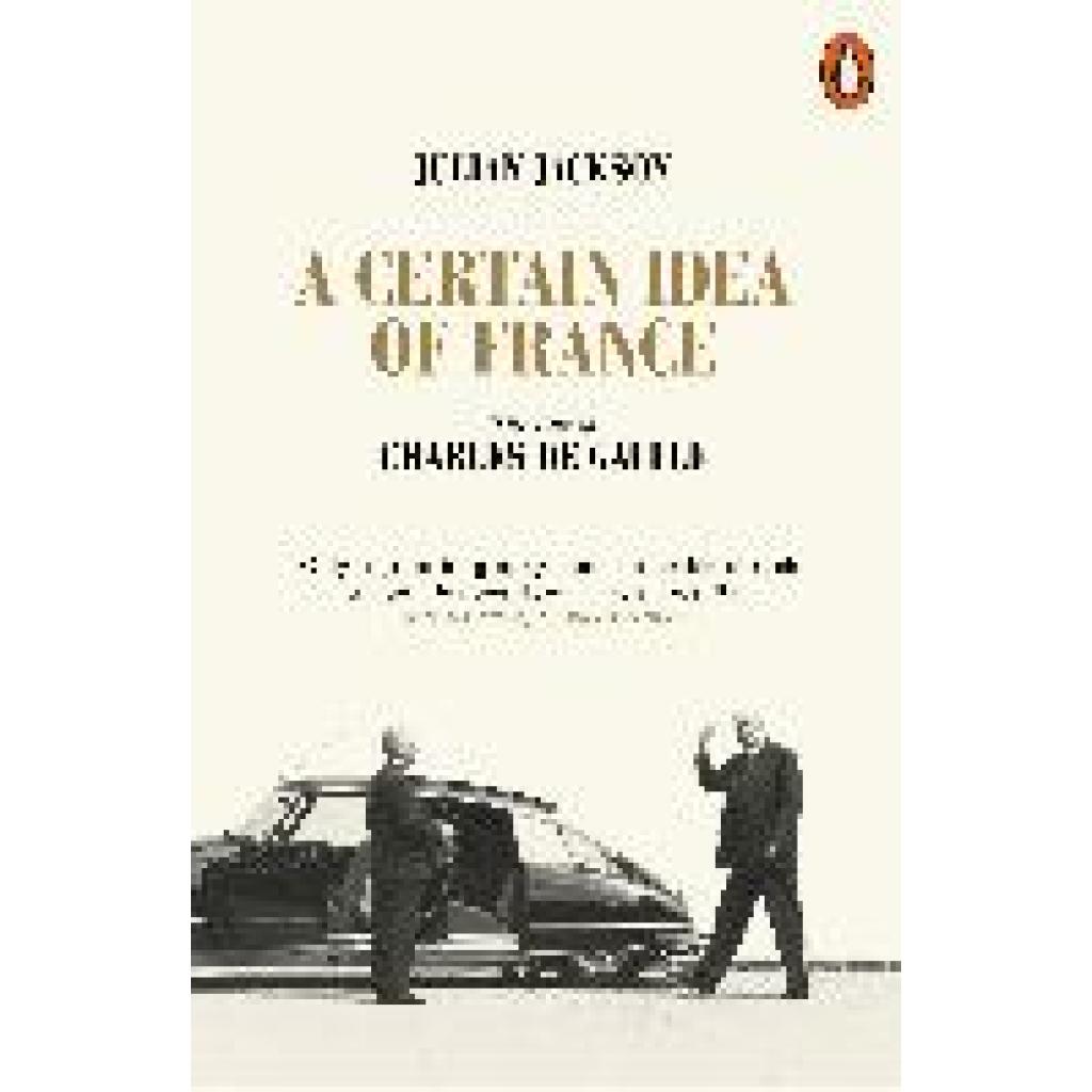 9780141049533 - A Certain Idea of France - Julian Jackson Taschenbuch 9780141049533 - A Certain Idea of France - Julian Jackson Taschenbuch