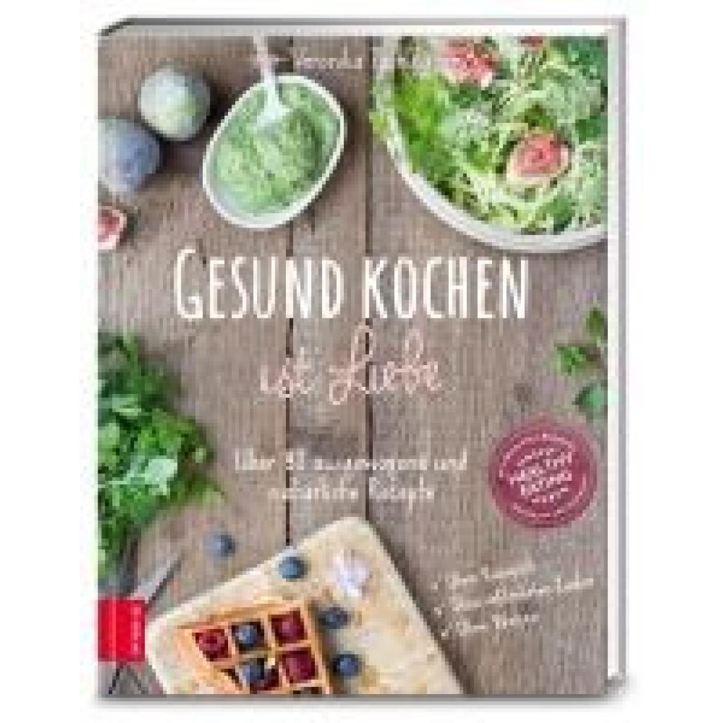 9783898834896 - Gesund kochen ist Liebe - Veronika Pachala Gebunden