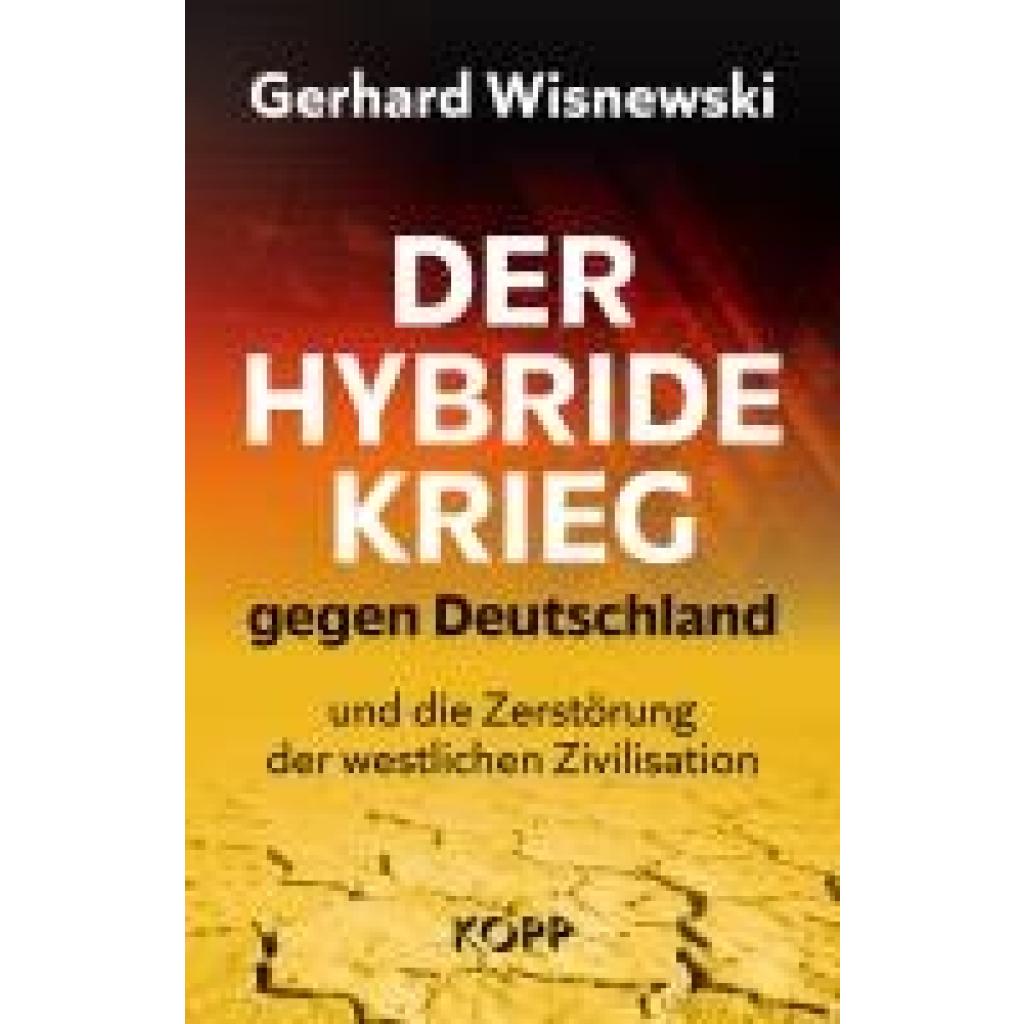 9783989921191 - Wisnewski Gerhard Der hybride Krieg gegen Deutschland und die Zerstörung der westlichen Zivilisation