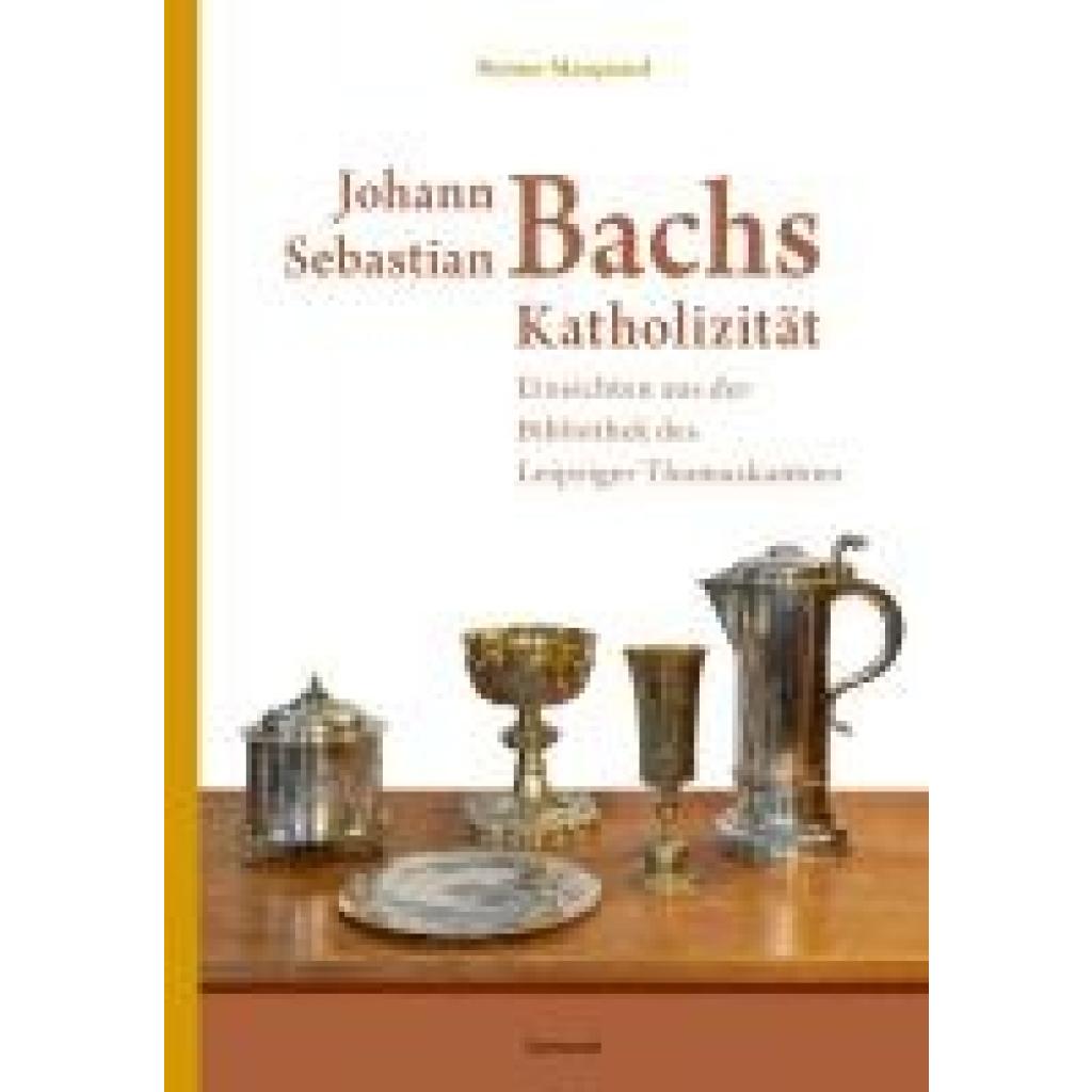 9783987530210 - Marquard Reiner Johann Sebastian Bachs Katholizität