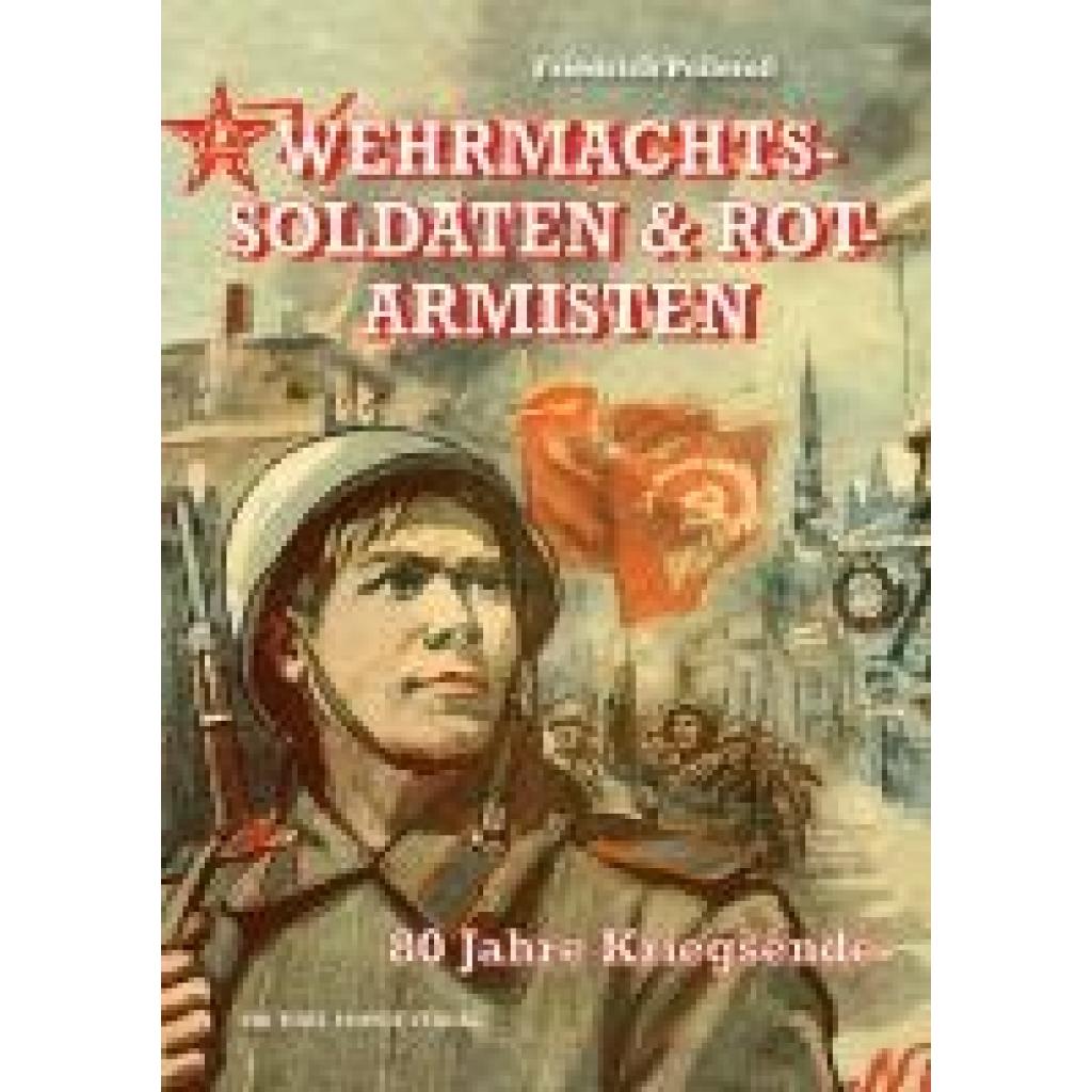 9783731915416 - Polleroß Friedrich Wehrmachtssoldaten & Rotarmisten 9783731915416 - Polleroß Friedrich Wehrmachtssoldaten & Rotarmisten