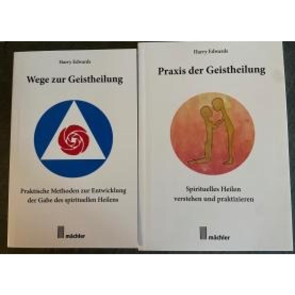 9783905837667 - Edwards Harry Wege und Praxis der Geistheilung