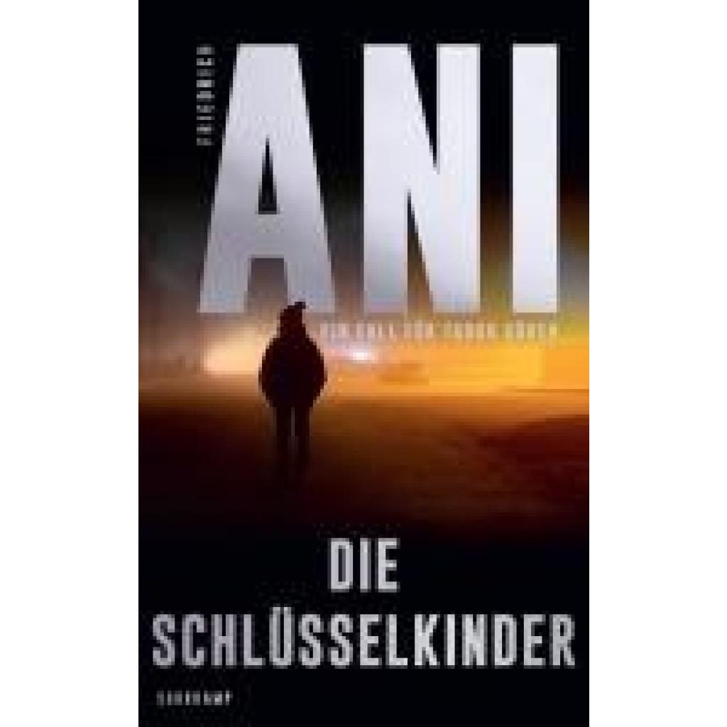 9783518474716 - Ani Friedrich Die Schlüsselkinder