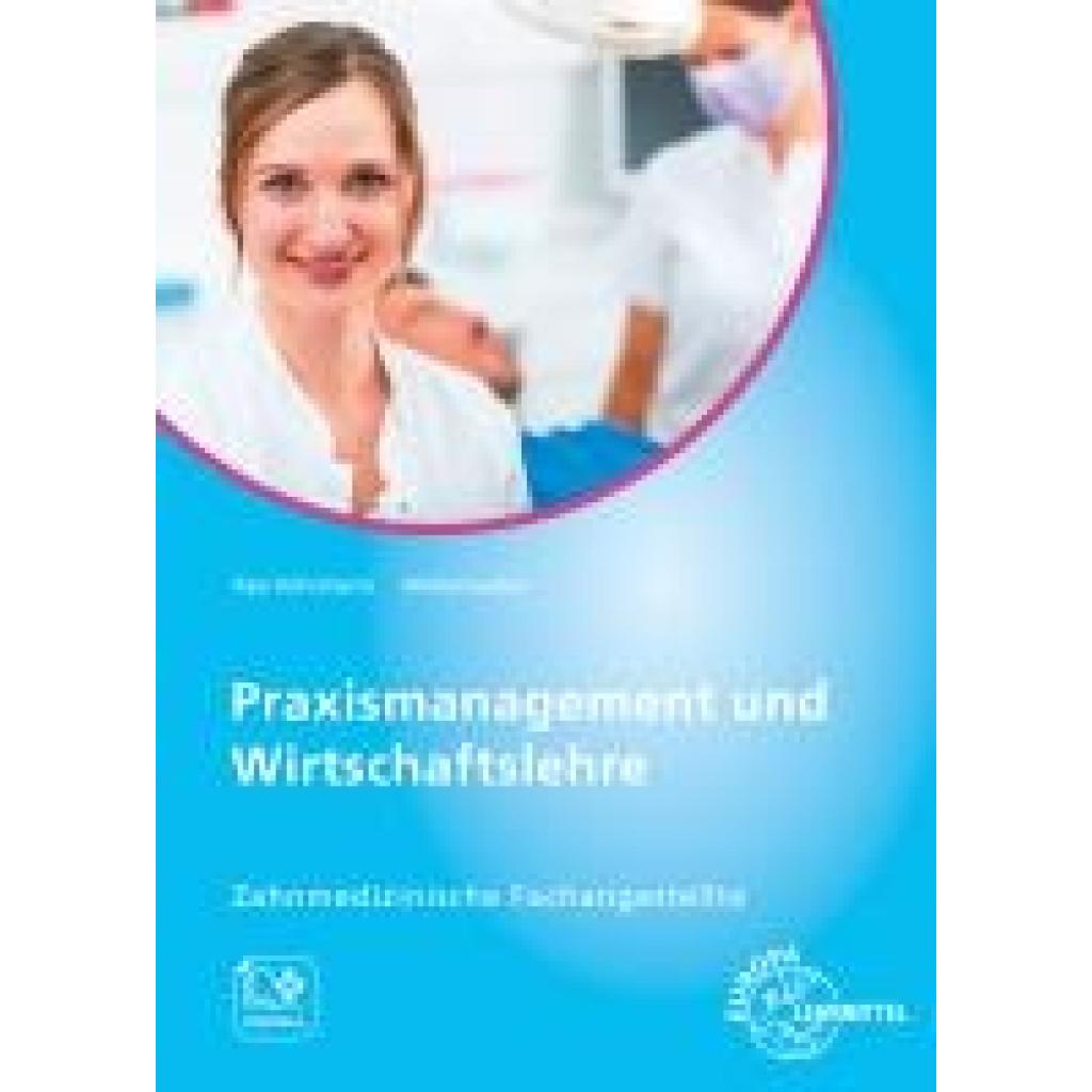 Wollenweber, Bernd: Praxismanagement und Wirtschaftslehre, Zahnmedizinische Fachangestellte