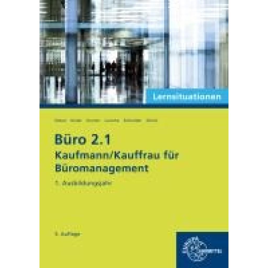 Debus, Martin: Büro 2.1 - Kaufmann/Kauffrau für Büromanagement, Lernsituationen, 1. Ausbildungsjahr