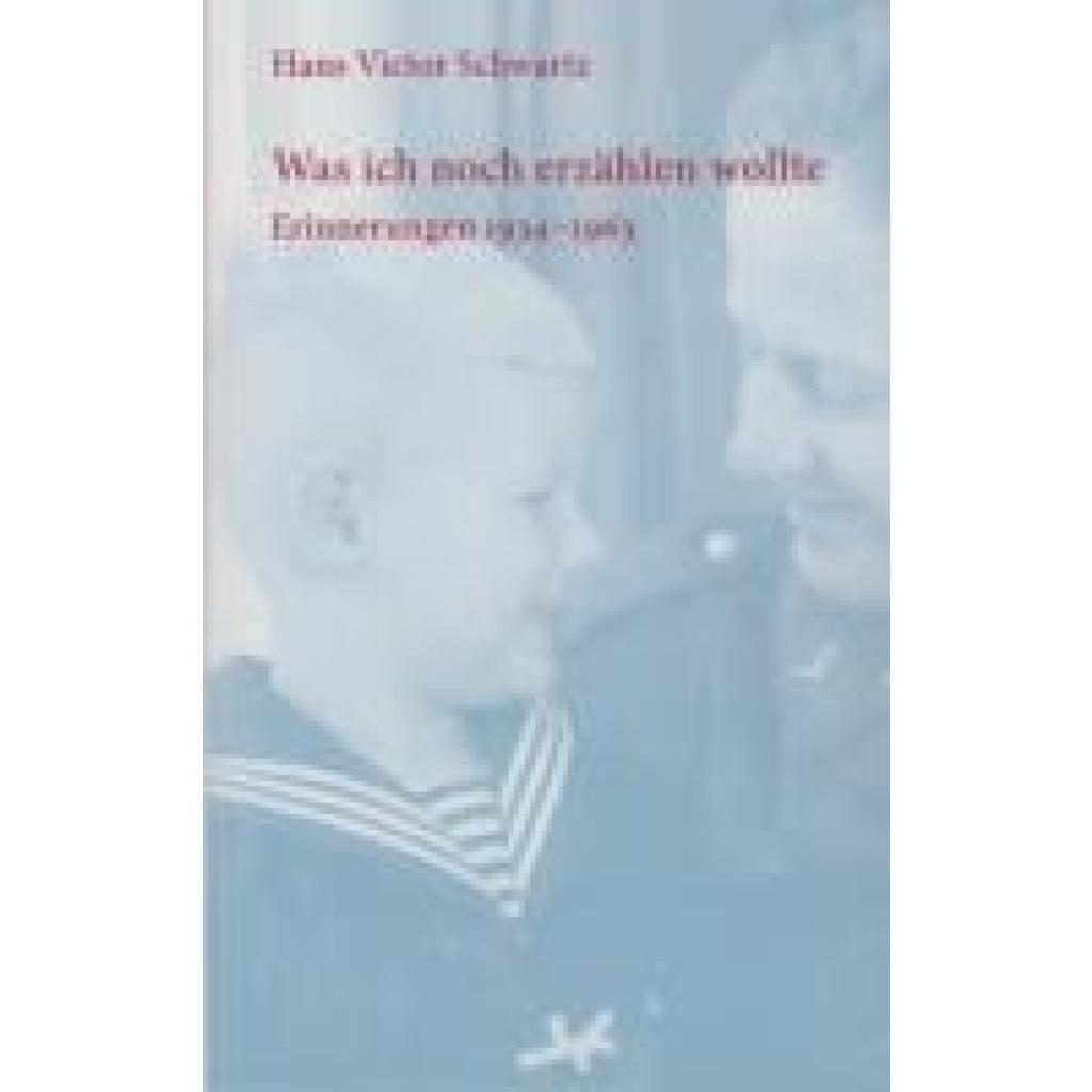 9783730822418 - Schwartz Hans Victor Was ich noch erzählen wollte