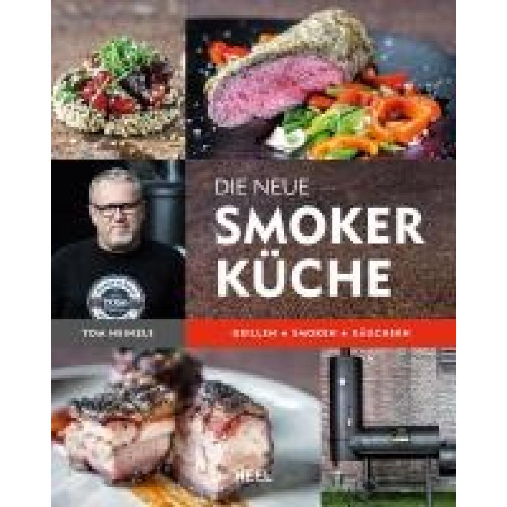 9783958431492 - Die neue Smoker-Küche - Tom Heinzle Gebunden 9783958431492 - Die neue Smoker-Küche - Tom Heinzle Gebunden