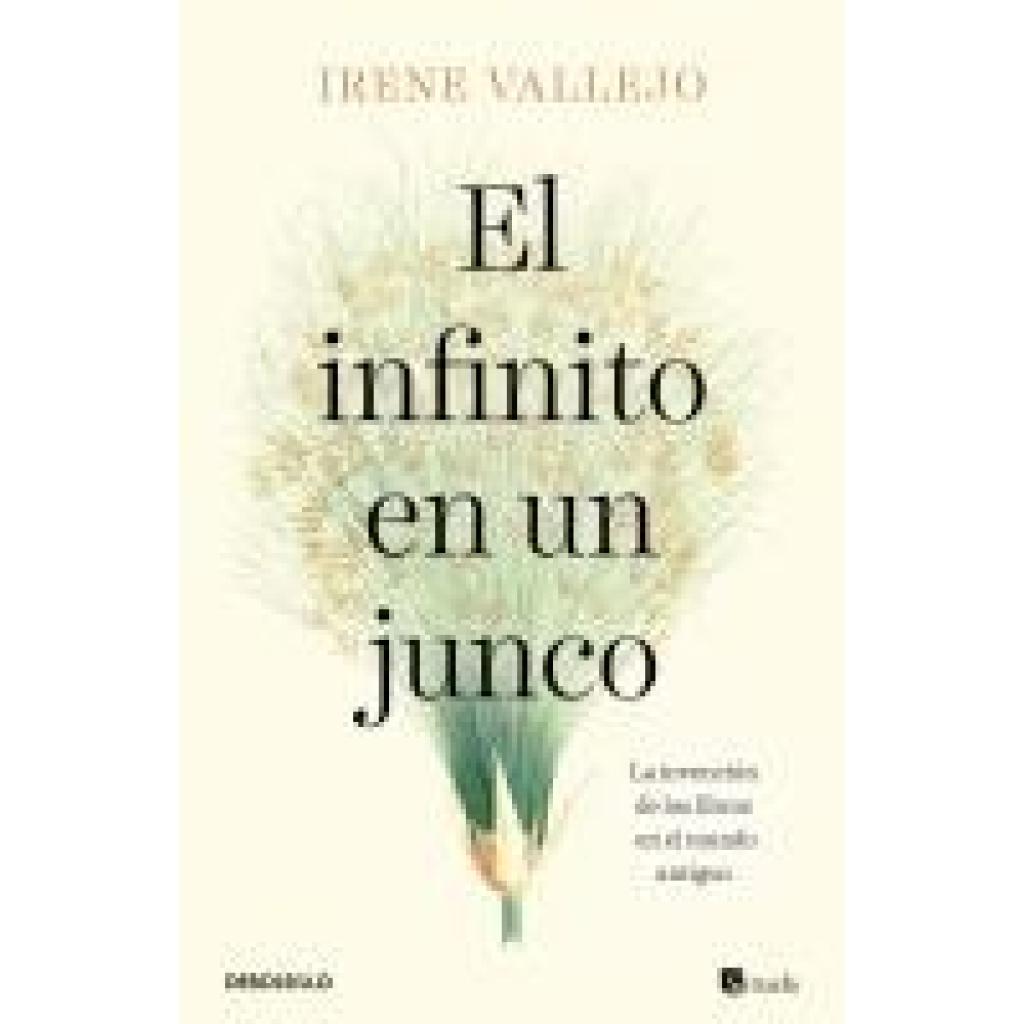 9788466358293 - El infinito en un junco - Irene Vallejo Kartoniert (TB) 9788466358293 - El infinito en un junco - Irene Vallejo Kartoniert (TB)
