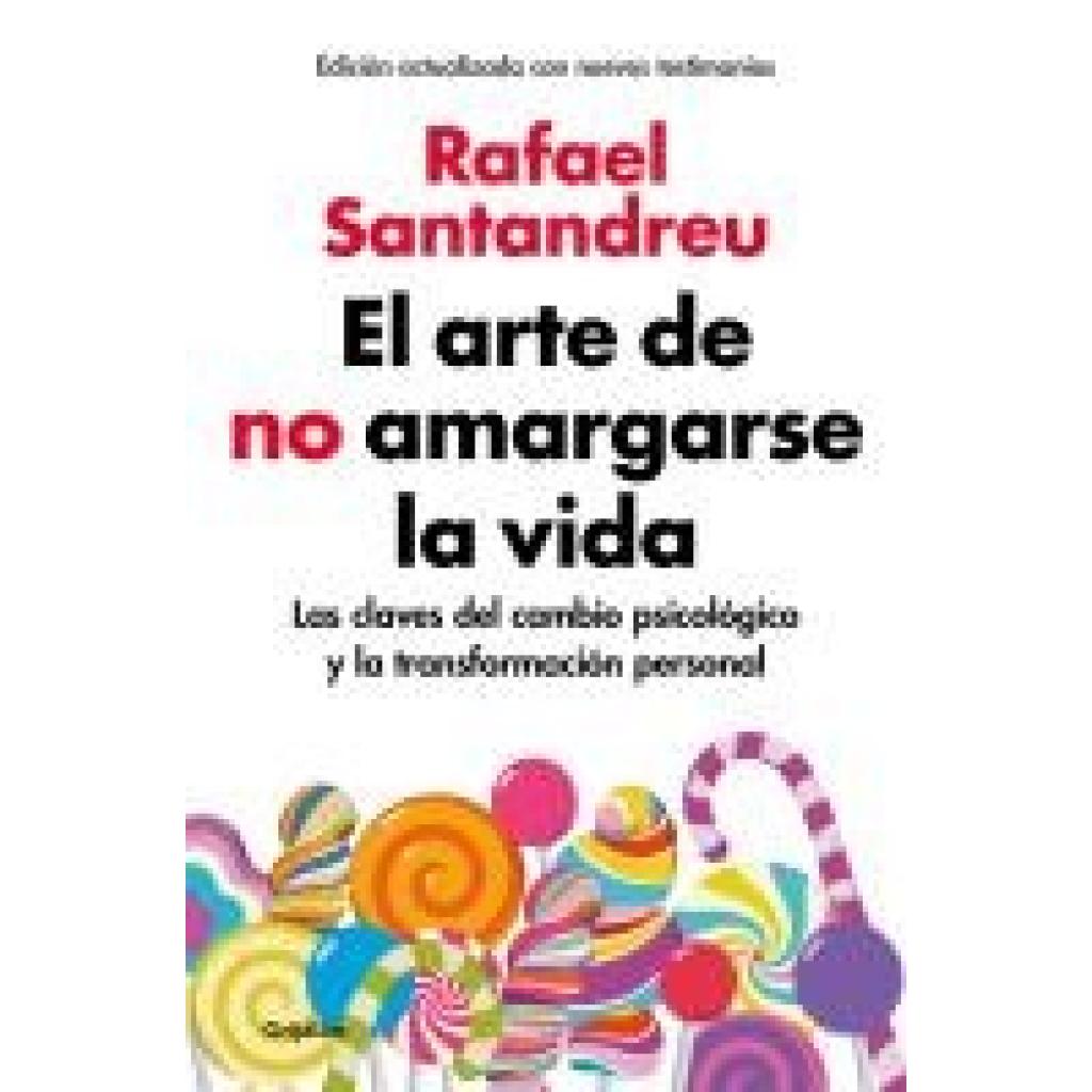 9788425355868 - Rafael Santandreu - GEBRAUCHT El arte de no amargarse la vida   The Art of Not Be Resentful (AUTOAYUDA SUPERACION Band 100123) - Preis vom 25112023 060605 h