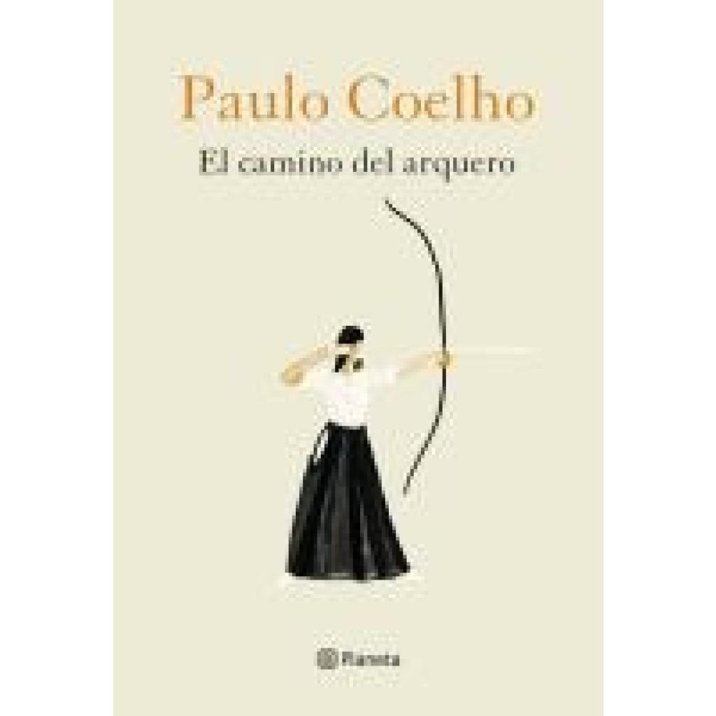 9788408226888 - El camino del arquero - Paulo Coelho Gebunden