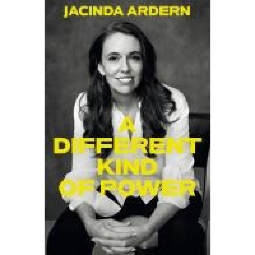 9781035045419 - Ardern Jacinda A Different Kind of Power