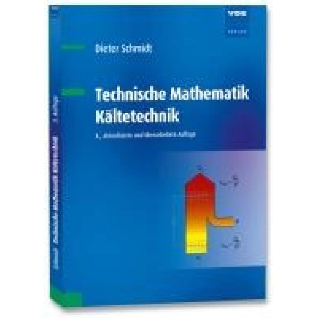 9783800765058 - Schmidt Dieter Technische Mathematik Kältetechnik