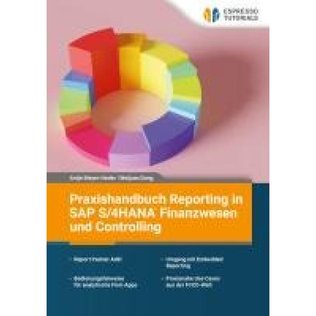 9783960123705 - Dong Weijuan Praxishandbuch Reporting in SAP S 4HANA Finanzwesen und Controlling