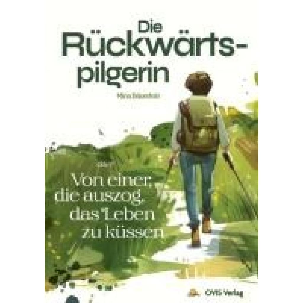 9783910552135 - Bäuerlein Mina Die Rückwärtspilgerin