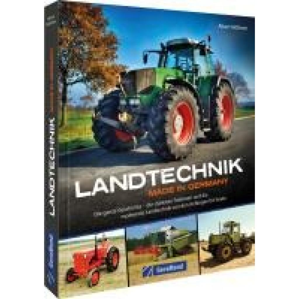 9783987021473 - Mößmer Albert Landtechnik Made in Germany 9783987021473 - Mößmer Albert Landtechnik Made in Germany