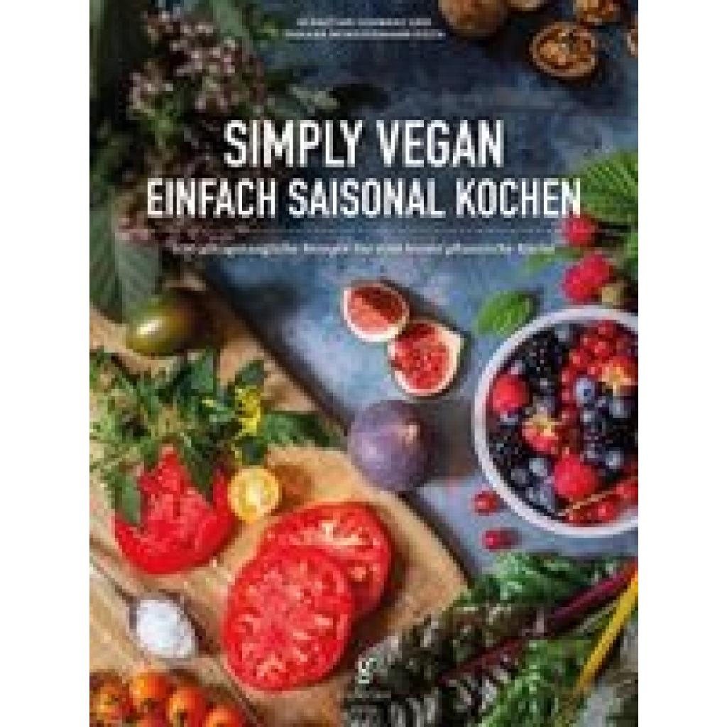 Schwarz, Sebastian: Simply Vegan, Einfach saisonal Kochen