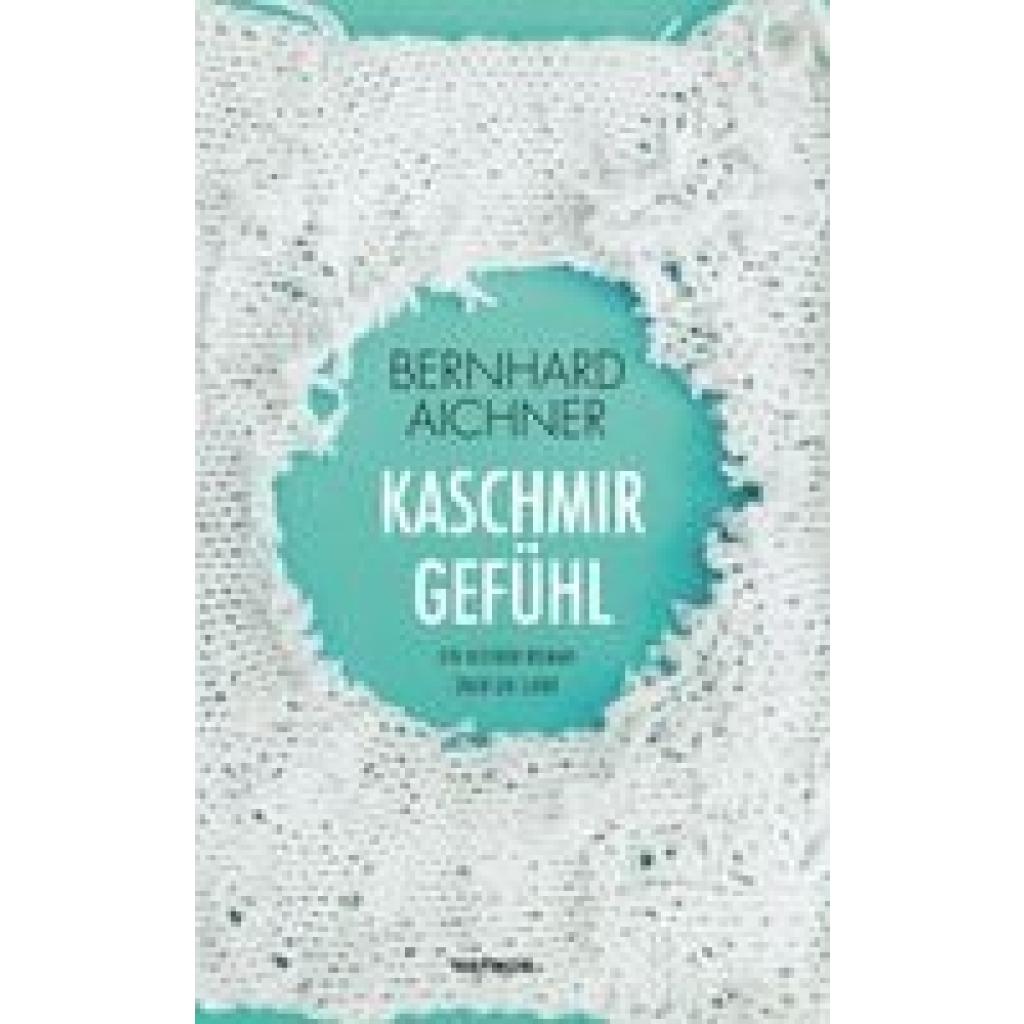 Aichner, Bernhard: Kaschmirgefühl
