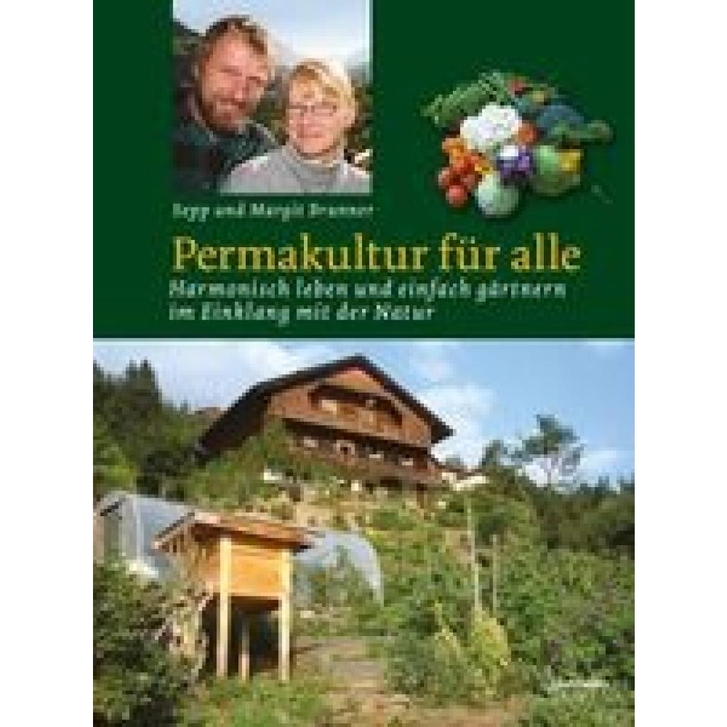Brunner, Sepp: Permakultur für alle