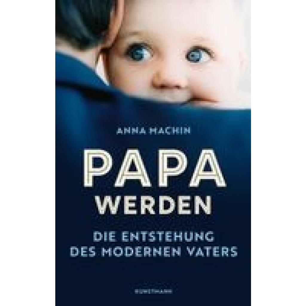 Machin, Anna: Papa werden