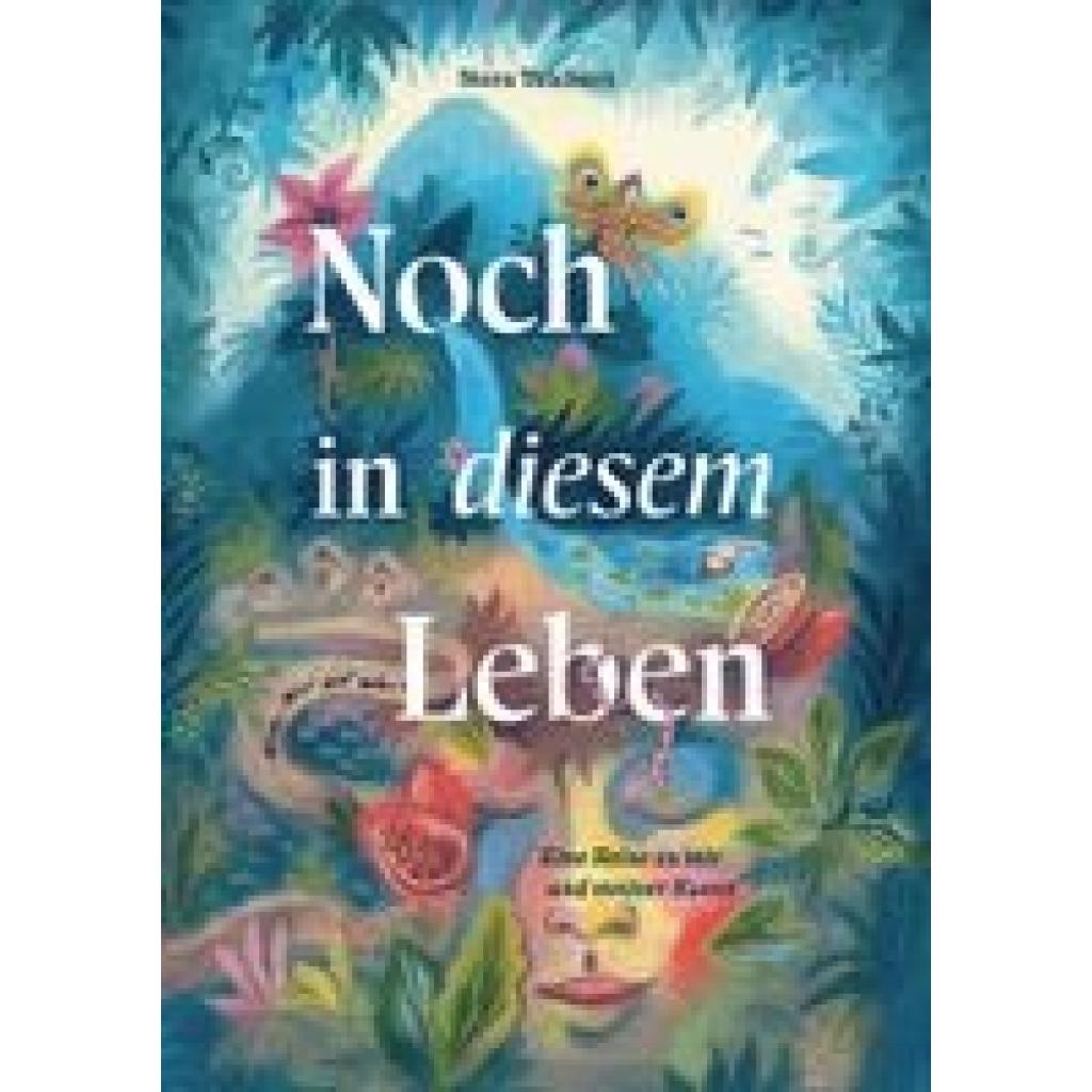 Teichert, Nora: Noch in diesem Leben