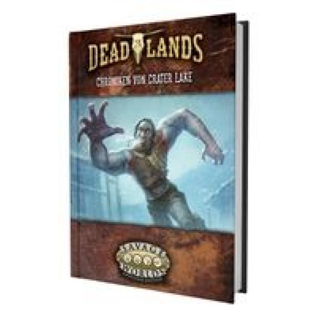 Lahey, Garrett J.: Deadlands: The Weird West - Chroniken von Crater Lake