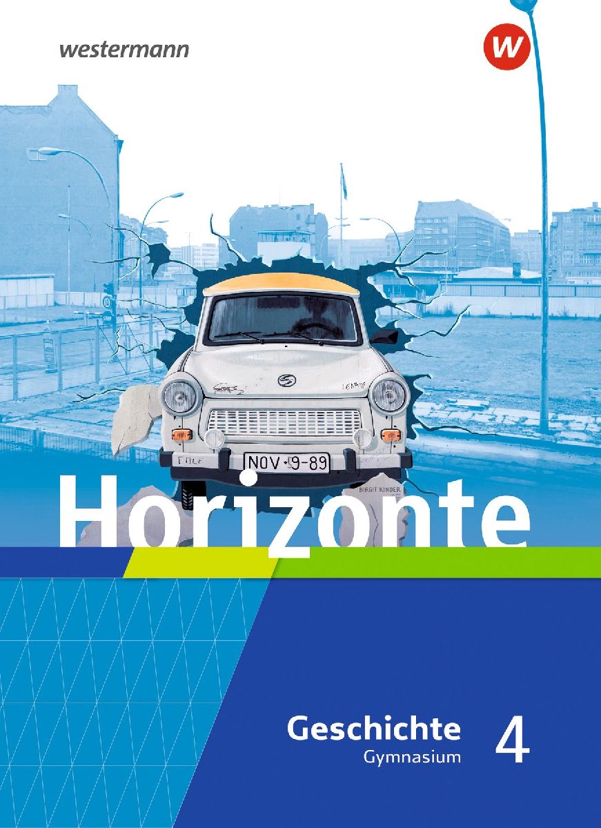 Horizonte - Geschichte 4. Schulbuch. Gymnasien. Hessen und im Saarland Ausgabe 2021