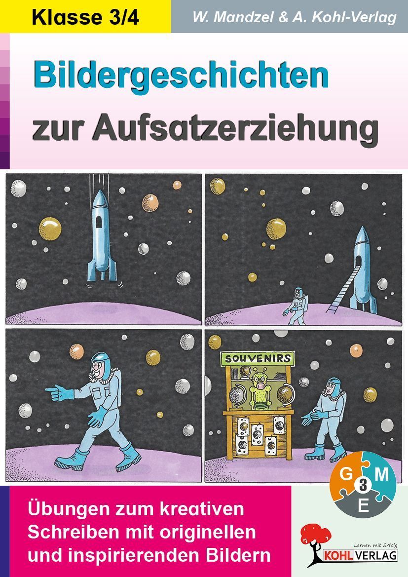 Bildergeschichten zur Aufsatzerziehung / Klasse 3-4