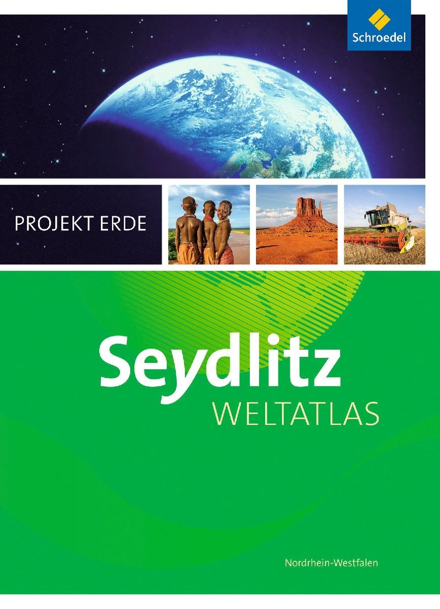 Seydlitz Weltatlas Projekt Erde. Nordrhein-Westfalen. Aktuelle Ausgabe