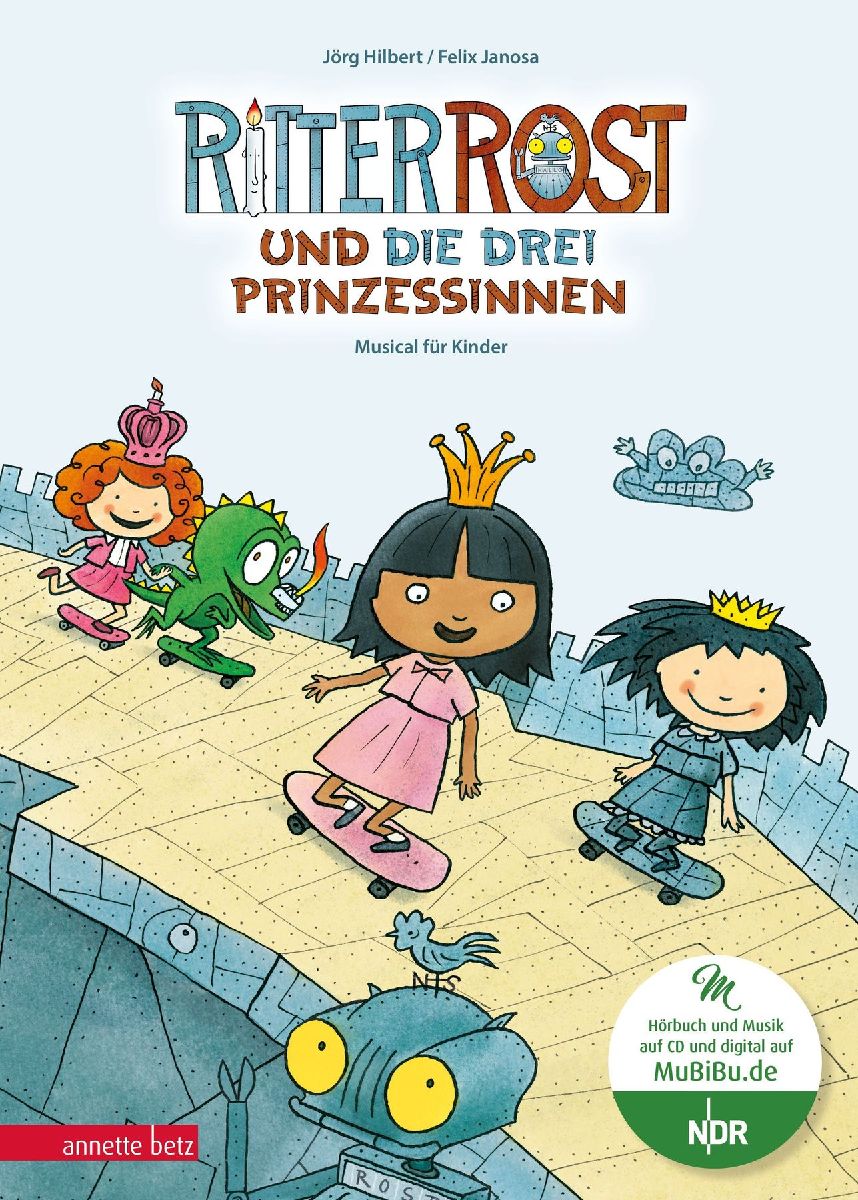 Ritter Rost und die drei Prinzessinnen (Ritter Rost mit CD und zum Streamen)