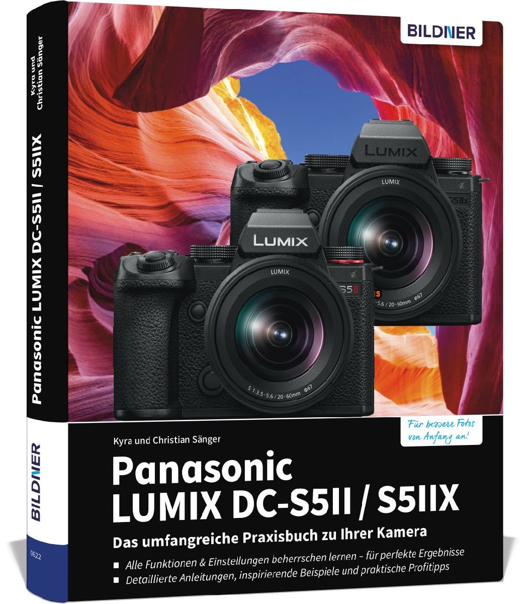 Panasonic LUMIX DC-S5II / DC-S5II¿X: Das umfangreiche Praxisbuch zu Ihrer Kamera