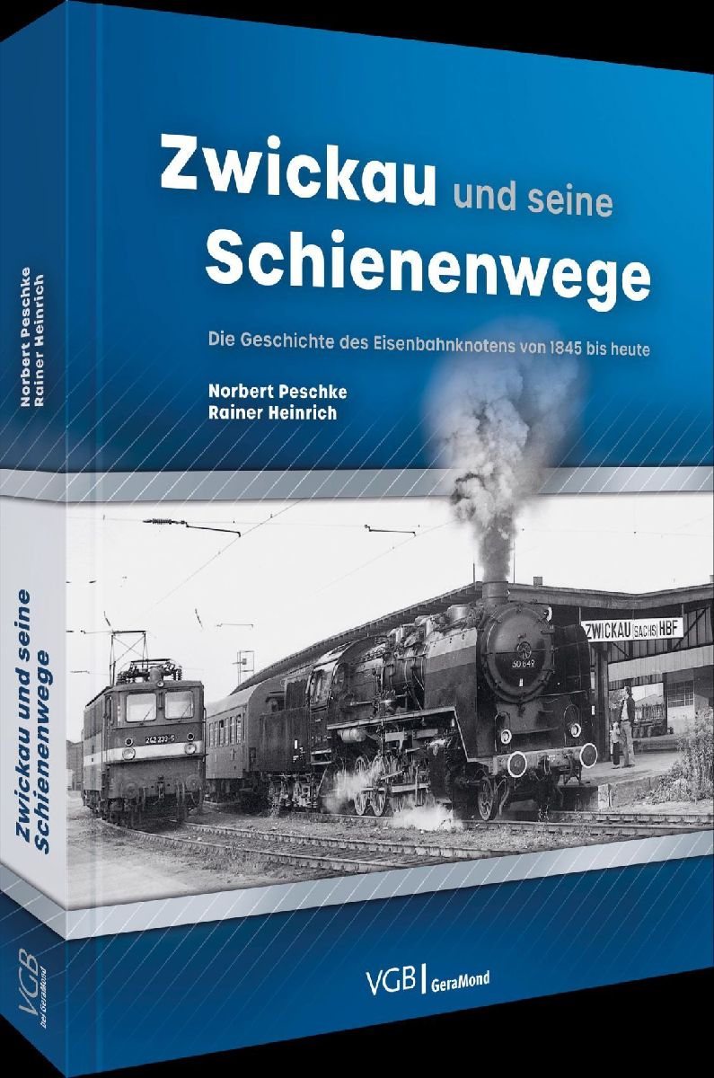 Zwickau und seine Schienenwege